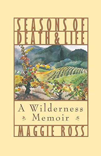 9781532601477: Seasons of Death and Life: A Wilderness Memoir