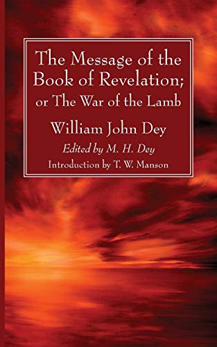 9781532601590: The Message of the Book of Revelation: The War of the Lamb: Or, the War of the Lamb