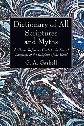 9781532603310: Dictionary of All Scriptures and Myths: A Classic Reference Guide to the Sacred Language of the Religions of the World