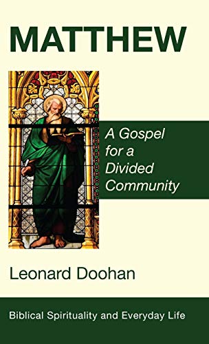 9781532606540: Matthew: A Gospel for a Divided Community (Biblical Spirituality and Everyday Life)