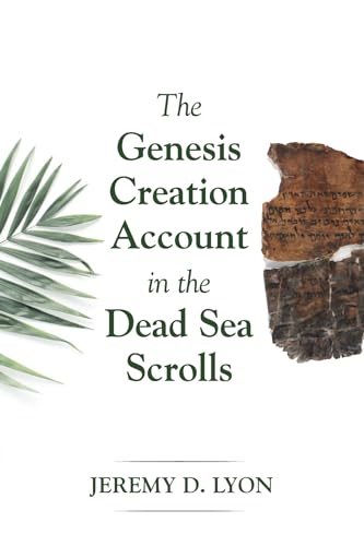 Beispielbild fr The Genesis Creation Account in the Dead Sea Scrolls zum Verkauf von Windows Booksellers