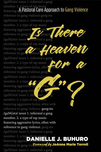 9781532608537: Is There a Heaven for a "G"?: A Pastoral Care Approach to Gang Violence