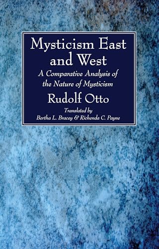 Beispielbild fr Mysticism East and West: A Comparative Analysis of the Nature of Mysticism zum Verkauf von A Squared Books (Don Dewhirst)