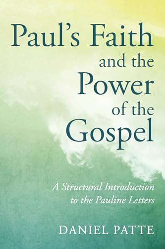 Beispielbild fr Paul's Faith and the Power of the Gospel: A Structural Introduction to the Pauline Letters zum Verkauf von Windows Booksellers