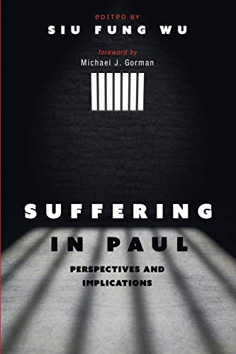 Beispielbild fr Suffering in Paul: Perspectives and Implications zum Verkauf von HPB-Red