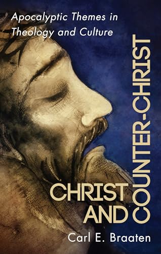 Beispielbild fr Christ and Counter-Christ: Apocalyptic Themes in Theology and Culture zum Verkauf von Windows Booksellers