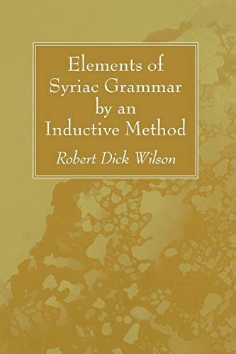 9781532612756: Elements Of Syriac Grammar By An Inductive Method