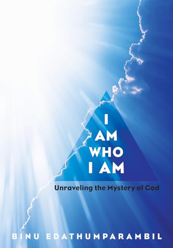 Beispielbild fr I Am Who I Am: Unraveling the Mystery of God zum Verkauf von HPB-Emerald