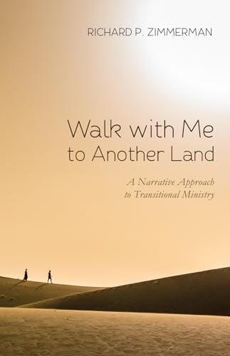 Beispielbild fr Walk with Me to Another Land: A Narrative Approach to Transitional Ministry zum Verkauf von SecondSale