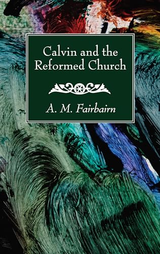 Stock image for Calvin and the Reformed Church for sale by Lakeside Books