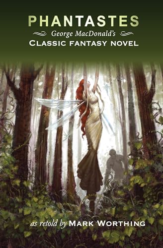 9781532616761: Phantastes: George MacDonald's classic fantasy novel