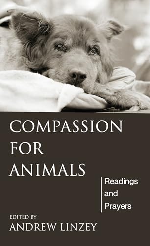 Beispielbild fr Compassion for Animals: Readings and Prayers zum Verkauf von Windows Booksellers