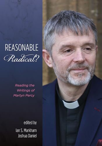 Stock image for Reasonable Radical?: Reading the Writings of Martyn Percy for sale by WorldofBooks