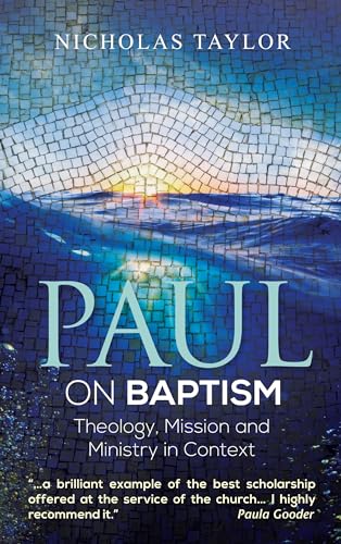 Beispielbild fr Paul on Baptism: Theology, Mission and Ministry in Context zum Verkauf von Windows Booksellers