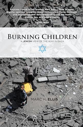 Beispielbild fr Burning Children: A Jewish View of the War in Gaza zum Verkauf von Windows Booksellers