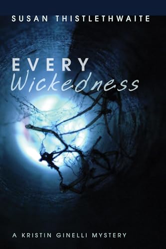 9781532619144: Every Wickedness: A Kristin Ginelli Mystery