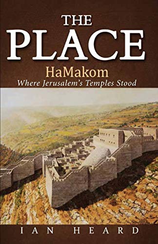 Beispielbild fr The Place: HaMakom Where Jerusalem's Temples Stood zum Verkauf von Lakeside Books