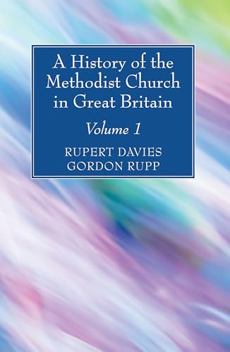 Beispielbild fr A History of the Methodist Church in Great Britain, Volume One zum Verkauf von Windows Booksellers