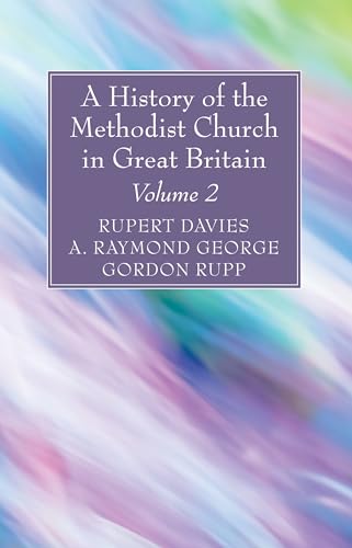 9781532630491: A History of the Methodist Church in Great Britain, Volume Two