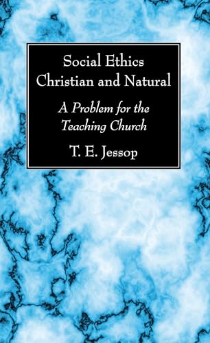 Stock image for Social Ethics Christian and Natural: A Problem for the Teaching Church (The Beckly Social Service Lecture) for sale by Lakeside Books