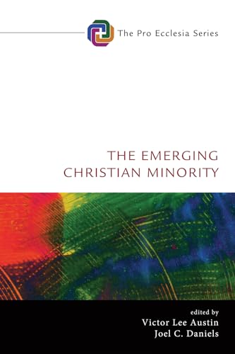 Beispielbild fr The Emerging Christian Minority (Pro Ecclesia) zum Verkauf von Heartwood Books, A.B.A.A.