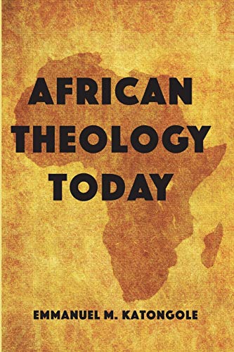 Beispielbild fr African Theology Today zum Verkauf von Windows Booksellers
