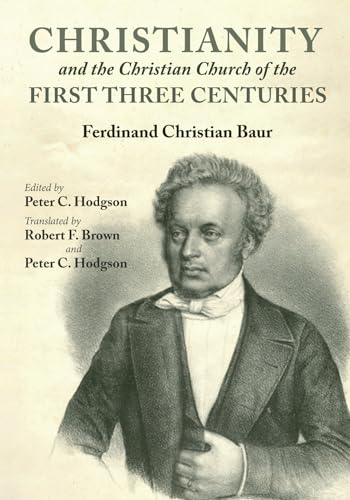 Imagen de archivo de Christianity and the Christian Church of the First Three Centuries a la venta por Montana Book Company