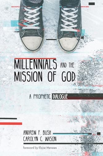 Stock image for Millennials and the Mission of God : A Prophetic Dialogue for sale by Better World Books