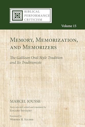 Stock image for Memory, Memorization, and Memorizers (Biblical Performance Criticism) for sale by Lakeside Books