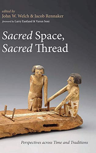 Imagen de archivo de Sacred Space, Sacred Thread: Perspectives Across Time and Traditions a la venta por Revaluation Books