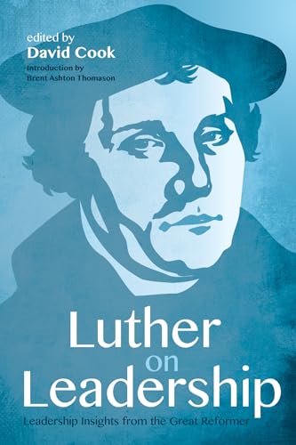 Beispielbild fr Luther on Leadership: Leadership Insights from the Great Reformer zum Verkauf von Revaluation Books