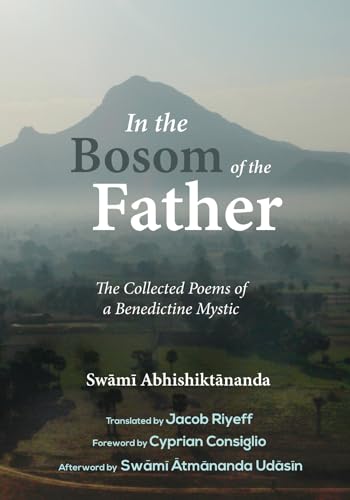 Stock image for In the Bosom of the Father: The Collected Poems of a Benedictine Mystic for sale by Moe's Books