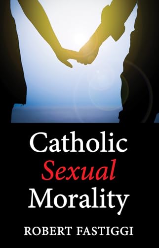 Beispielbild fr Catholic Sexual Morality zum Verkauf von Windows Booksellers