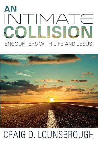 9781532641589: An Intimate Collision: Encounters with Life and Jesus