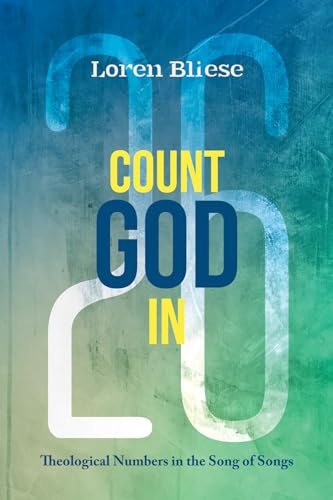 Beispielbild fr Count God In: Theological Numbers in the Song of Songs zum Verkauf von GF Books, Inc.