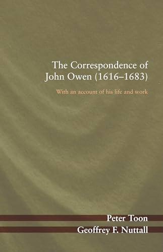 Beispielbild fr The Correspondence of John Owen (1616-1683): With an account of his life and work zum Verkauf von Windows Booksellers
