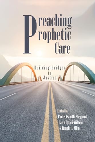 Stock image for Preaching Prophetic Care: Building Bridges to Justice for sale by Save With Sam