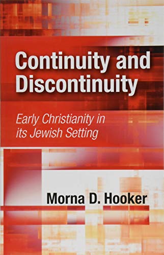 Beispielbild fr Continuity and Discontinuity : Early Christianity in Its Jewish Setting zum Verkauf von Better World Books