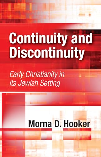 Stock image for Continuity and Discontinuity : Early Christianity in Its Jewish Setting for sale by Better World Books