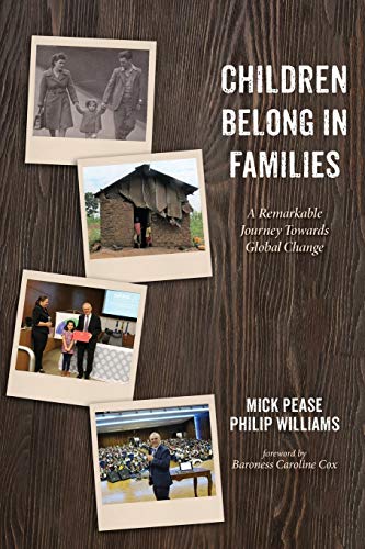 Stock image for Children Belong in Families: A Remarkable Journey Towards Global Change for sale by AwesomeBooks