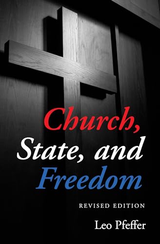 Beispielbild fr Church, State, and Freedom: Revised Edition zum Verkauf von Windows Booksellers