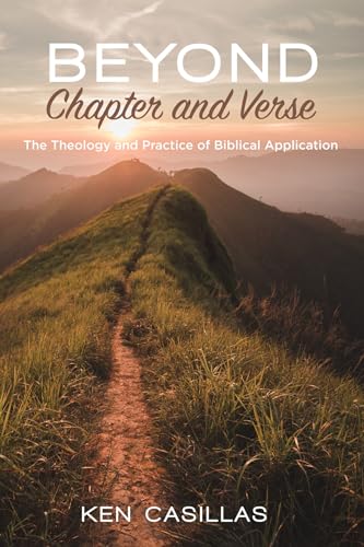 Imagen de archivo de Beyond Chapter and Verse: The Theology and Practice of Biblical Application a la venta por Chiron Media