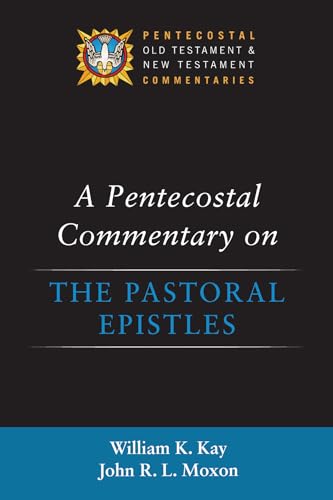 Beispielbild fr A Pentecostal Commentary on the Pastoral Epistles [Pentecostal Old and New Testament Commentaries] zum Verkauf von Windows Booksellers