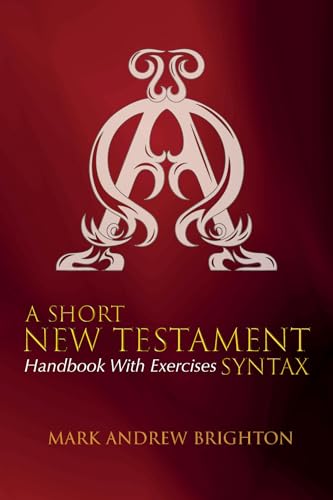 Imagen de archivo de A Short New Testament Syntax: Handbook with Exercises a la venta por Lakeside Books