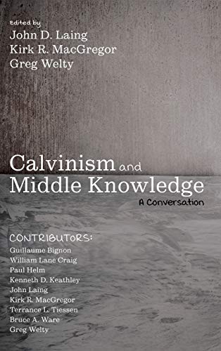 Beispielbild fr Calvinism and Middle Knowledge zum Verkauf von Lakeside Books