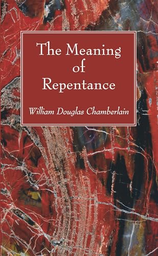 9781532645761: The Meaning of Repentance