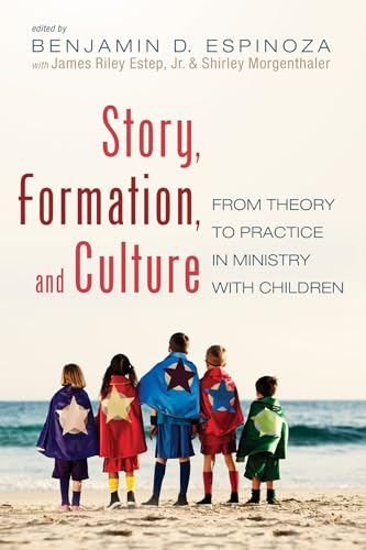 Stock image for Story, Formation, and Culture: From Theory to Practice in Ministry with Children for sale by BooksRun