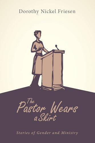 Imagen de archivo de The Pastor Wears a Skirt : Stories of Gender and Ministry a la venta por Better World Books