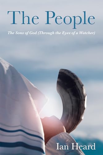 Beispielbild fr The People: The Sons of God (Through the Eyes of a Watcher) zum Verkauf von St Vincent de Paul of Lane County
