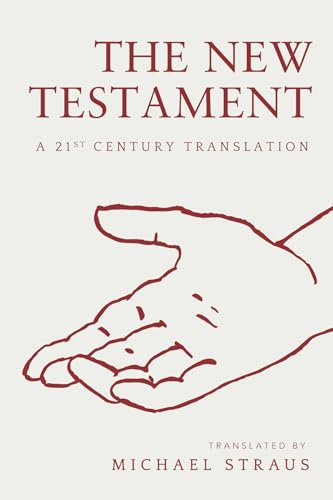 Beispielbild fr The New Testament : A 21st Century Translation zum Verkauf von Better World Books